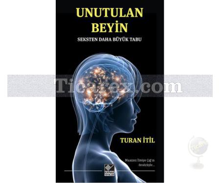 Unutulan Beyin | Turan İtil - Resim 1