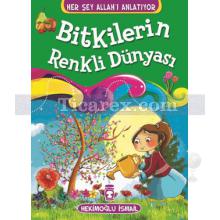 Bitkilerin Renkli Dünyası | Her Şey Allah'ı Anlatıyor | Hekimoğlu İsmail