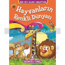 Hayvanların Renkli Dünyası | Her Şey Allah'ı Anlatıyor | Hekimoğlu İsmail