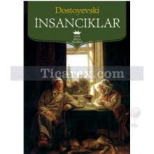 İnsancıklar | Fyodor Mihayloviç Dostoyevski