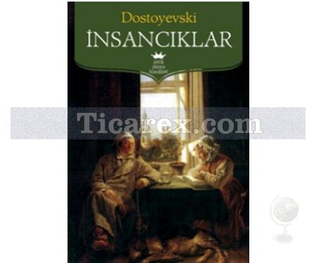 İnsancıklar | Fyodor Mihayloviç Dostoyevski - Resim 1