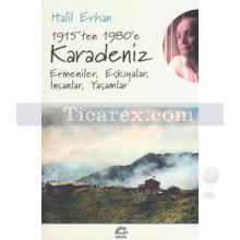 1915'ten 1980'e Karadeniz | Halil Erhan