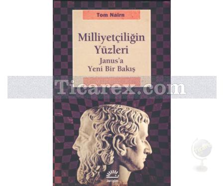 Milliyetçiliğin Yüzleri | Tom Nairn - Resim 1
