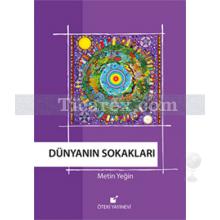 Dünyanın Sokakları | Metin Yeğin