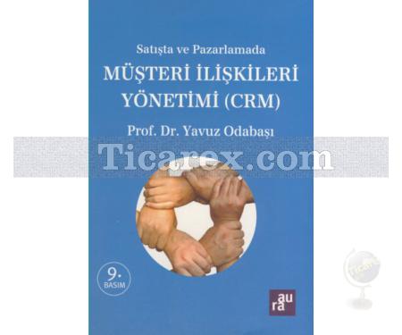 Müşteri İlişkileri Yönetimi - CRM | Yavuz Odabaşı - Resim 1