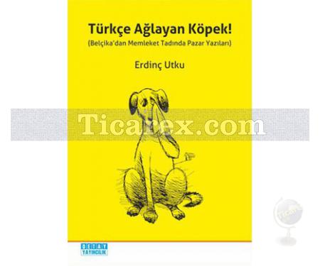 Türkçe Ağlayan Köpek | Erdinç Utku - Resim 1