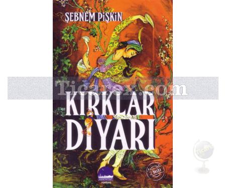 Kırklar Diyarı | Şebnem Pişkin - Resim 1