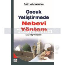 Çocuk Yetiştirmede Nebevi Yöntem | Said Abdulazim