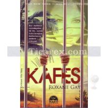 Kafes | Roxane Gay