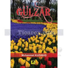 Gülzar | Muhammet Kuzubaş