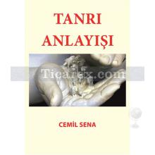 Tanrı Anlayışı | Cemil Sena