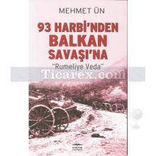 93 Harbi'nden Balkan Savaşı'na | Rumeli'ye Veda | Mehmet Ün