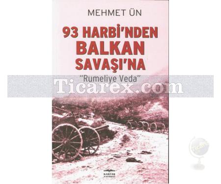 93 Harbi'nden Balkan Savaşı'na | Rumeli'ye Veda | Mehmet Ün - Resim 1
