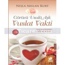 Görücü Usulü Aşk | Vuslat Vakti | Nejla Arslan Kurt