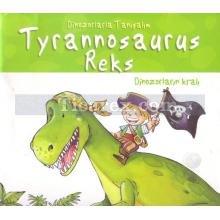 Tyrannosaurus Reks | Dinozorlarla Tanışalım | Anna Obiols