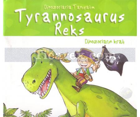 Tyrannosaurus Reks | Dinozorlarla Tanışalım | Anna Obiols - Resim 1