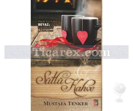 Sütlü Kahve | Mustafa Tenker - Resim 1