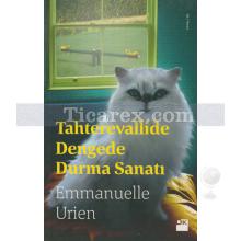 Tahterevallide Dengede Durma Sanatı | Emmanuelle Urien