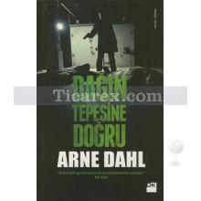 Dağın Tepesine Doğru | Arne Dahl