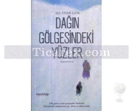 Dağın Gölgesindeki Yüzler | Ali Tiyar Gök - Resim 1
