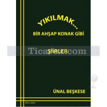 Yıkılmak... | Ünal Beşkese