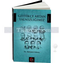 gittikce_artan_yalnizligimiz
