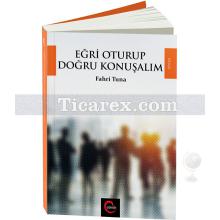 Eğri Oturup Doğru Konuşalım | Fahri Tuna