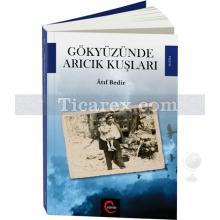 Gökyüzünde Arıcık Kuşları | Atıf Bedir