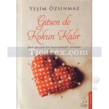 Gitsen De Kokun Kalır | Yeşim Özsınmaz