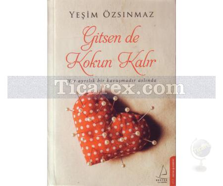 Gitsen De Kokun Kalır | Yeşim Özsınmaz - Resim 1