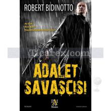 Adalet Savaşçısı | Robert Bidinotto