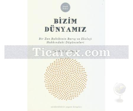 Bizim Dünyamız | Thich Nhat Hanh - Resim 1