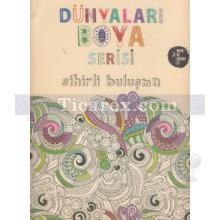 Sihirli Buluşma | Dünyaları Boya Serisi | Kolektif