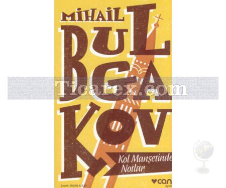 Kol Manşetinde Notlar | Mihail Bulgakov - Resim 1
