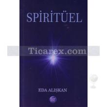 Spiritüel | Hikmet Eda Alışkan