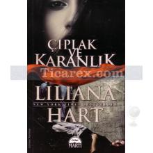 Çıplak ve Karanlık | Liliana Hart