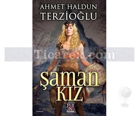 Şaman Kız | Ahmet Haldun Terzioğlu - Resim 1