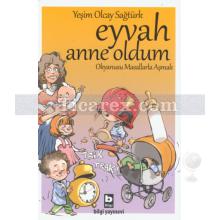 Eyvah Anne Oldum | Yeşim Olcay Sağtürk