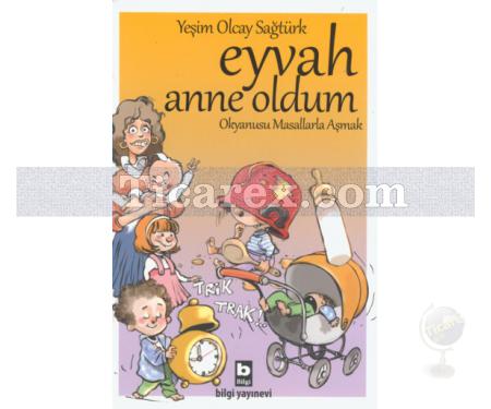 Eyvah Anne Oldum | Yeşim Olcay Sağtürk - Resim 1