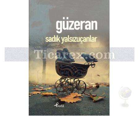 Güzeran | Sadık Yalsızuçanlar - Resim 1