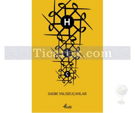 Hiç | Sadık Yalsızuçanlar - Resim 1