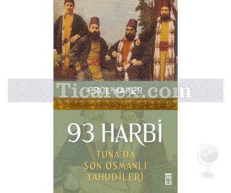 93 Harbi | Tuna'da Son Osmanlı Yahudileri | Erol Haker - Resim 1