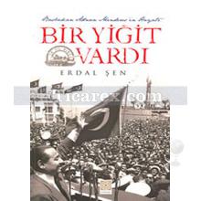 Bir Yiğit Vardı | Başbakan Adnan Menderes'in Hayatı | Erdal Şen