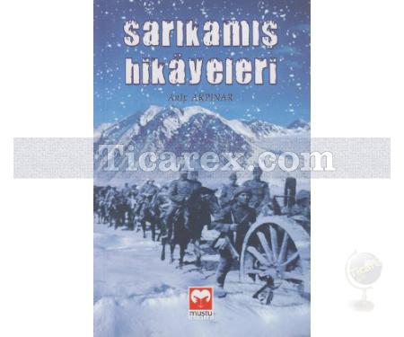 Sarıkamış Hikayeleri | Arif Akpınar - Resim 1