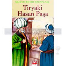 Tiryaki Hasan Paşa | Erdal Ayçiçek