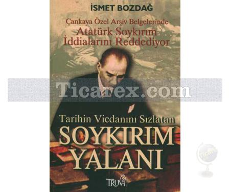 Soykırım Yalanı | Tarihin Vicdanını Sızlatan | İsmet Bozdağ - Resim 1