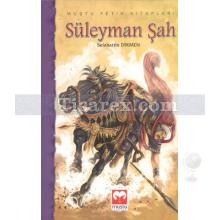 Süleyman Şah | Selahattin Dikmen