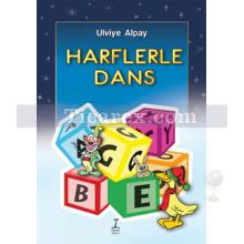 Harflerle Dans | Ulviye Alpay