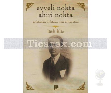Evveli Nokta Ahiri Nokta | Lütfi Filiz - Resim 1