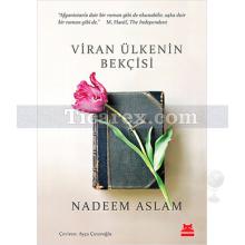 Viran Ülkenin Bekçisi | Nadeem Aslam